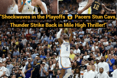 “Shockwaves in the Playoffs Pacers Stun Cavs, Thunder Strike Back in Mile High Thriller!”